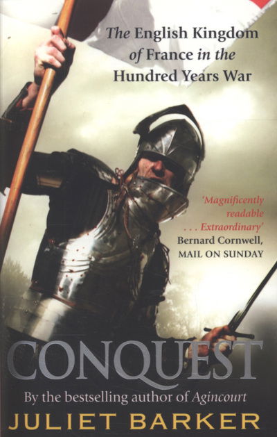 Cover for Juliet Barker · Conquest: The English Kingdom of France 1417-1450 (Paperback Book) (2010)