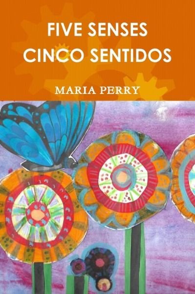 Cover for Maria Perry · Five Senses - Cinco Sentidos (Paperback Book) (2019)
