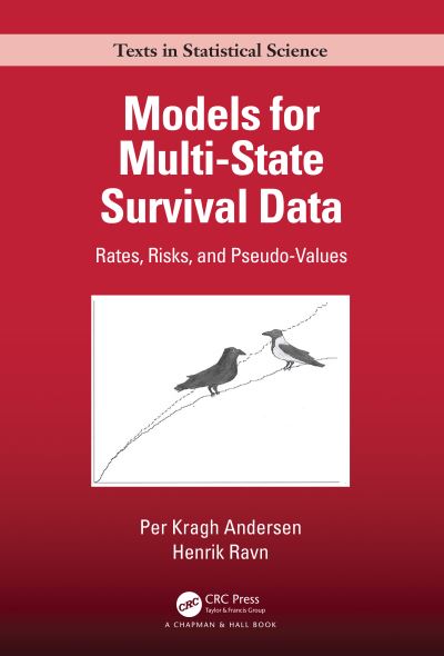 Models for Multi-State Survival Data: Rates, Risks, and Pseudo-Values - Chapman & Hall / CRC Texts in Statistical Science - Andersen, Per Kragh (Biostatistics, University of Copenhagen) - Livros - Taylor & Francis Ltd - 9780367140021 - 11 de outubro de 2023