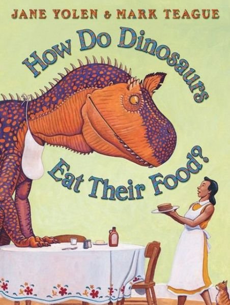Cover for Jane Yolen · How Do Dinosaurs Eat Their Food? (Gebundenes Buch) [1st edition] (2005)