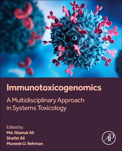 Cover for Muneeb U. Rehman · Immunotoxicogenomics: A Multidisciplinary Approach in Systems Toxicology (Paperback Book) (2024)