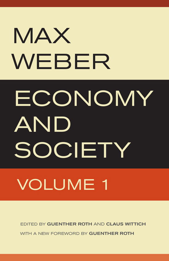 Economy and Society - Max Weber - Books - University of California Press - 9780520280021 - October 11, 2013