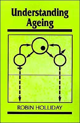 Cover for Holliday, Robin (Division of Applied Physics, CSIRO, Canberra) · Understanding Ageing - Developmental and Cell Biology Series (Paperback Book) (1995)