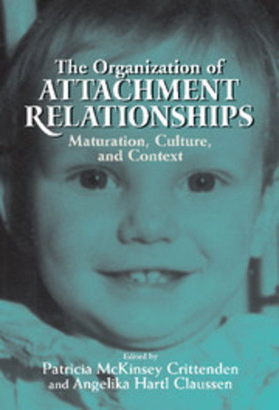 Cover for Patricia Mckinsey Crittenden · The Organization of Attachment Relationships: Maturation, Culture, and Context (Hardcover Book) (2000)
