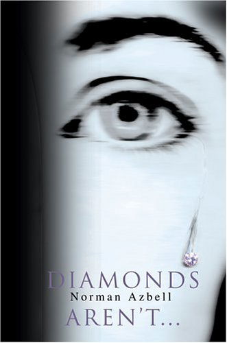 Cover for Norman Azbell · Diamonds Aren't... (Hardcover Book) (2004)