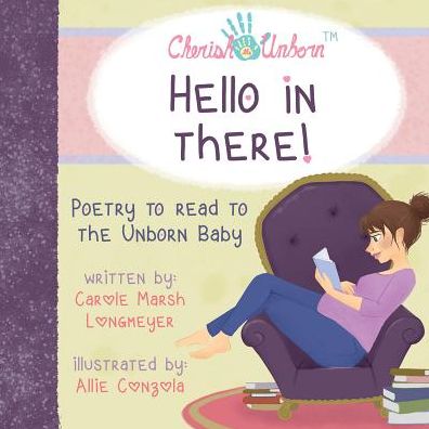 Cover for Carole Marsh-longmeyer · Hello in There!-poetry to Read to the Unborn Baby (Paperback Book) (2015)