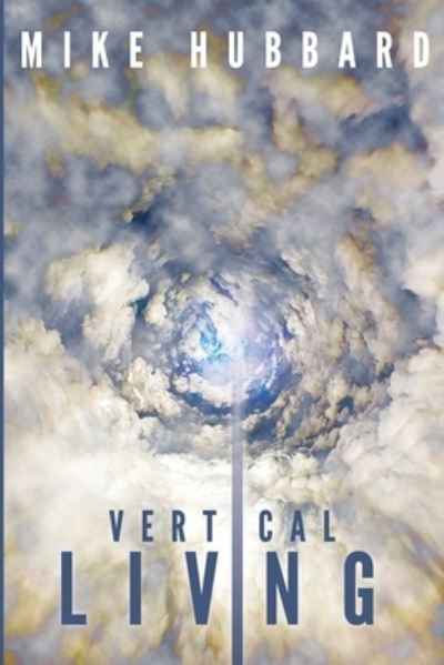 Cover for Mike Hubbard · Vertical Living (Paperback Book) (2021)