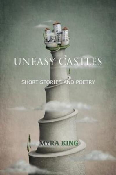 Cover for Myra King · Uneasy Castles (Paperback Book) (2017)