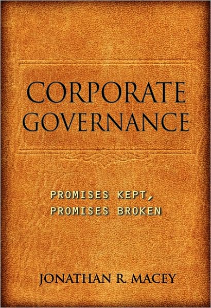 Cover for Jonathan R. Macey · Corporate Governance: Promises Kept, Promises Broken (Paperback Book) (2010)