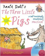 Cover for Roald Dahl · Roald Dahl's The Three Little Pigs (Book + CD/CD-ROM): A Tail-Twistingly Treacherous Musical - Collins Musicals (Book) (2007)