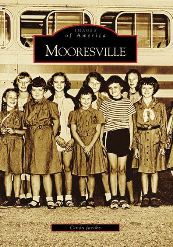 Mooresville (Nc) (Images of America) - Cindy Jacobs - Books - Arcadia Publishing - 9780738544021 - April 9, 2007