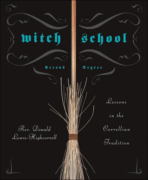 Cover for Rev. Donald Lewis-highcorrell · Witch school second degree - lessons in the correllian tradition (Paperback Book) [2nd Ed. edition] (2008)