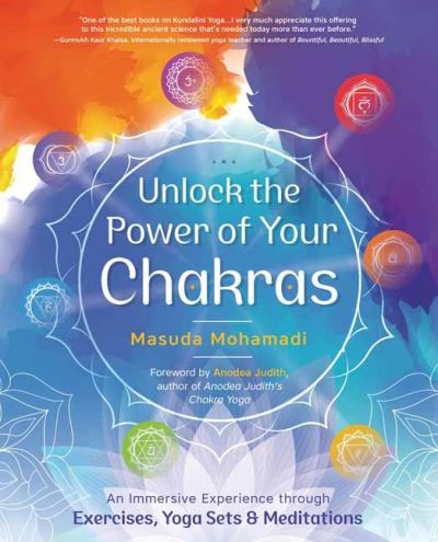 Cover for Masuda Mohamadi · Unlock the Power of Your Chakras: An Immersive Experience through Exercises, Yoga Sets &amp; Meditations (Paperback Book) (2022)