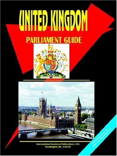 Cover for USA International Business Publications · United Kingdom Parliament Guide (World Parliament Guide Library) (Hardcover Book) (2009)