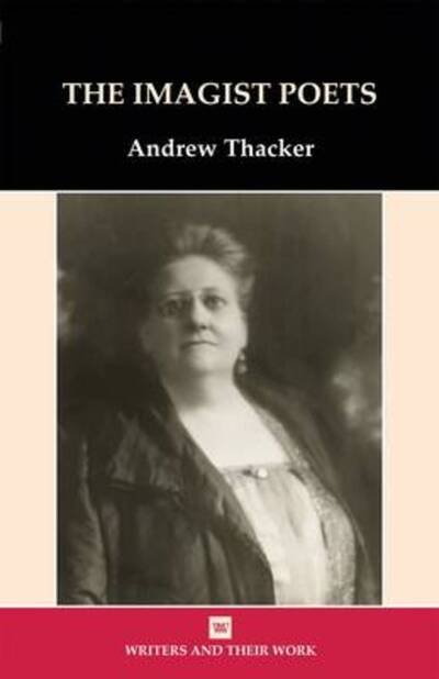Cover for Andrew Thacker · The Imagist Poets - Writers and Their Work (Paperback Book) (2011)