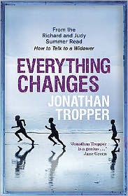 Everything Changes - Jonathan Tropper - Bøger - Orion Publishing Co - 9780752883021 - 14. februar 2008