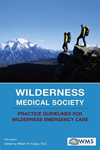 Cover for Forgey, William W., MD · Wilderness Medical Society Practice Guidelines for Wilderness Emergency Care (Taschenbuch) [Fifth edition] (2006)