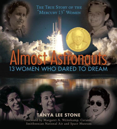 Cover for Tanya Lee Stone · Almost Astronauts: 13 Women Who Dared to Dream (Paperback Book) (2009)