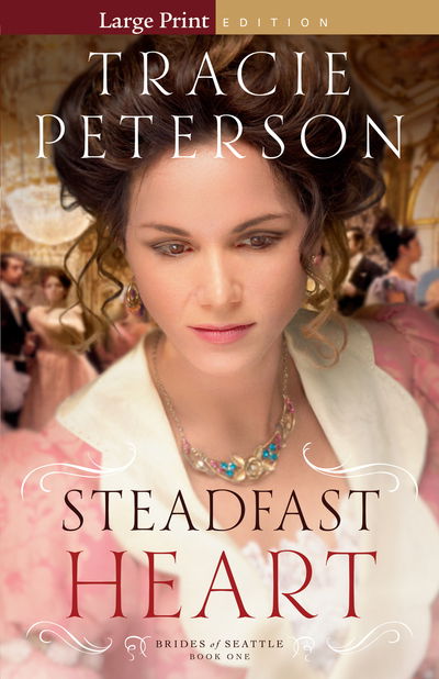 Cover for Tracie Peterson · Steadfast Heart (N/A) (2015)