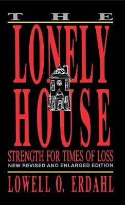 Cover for Lowell O Erdahl · The Lonely House (Hardcover Book) (1991)