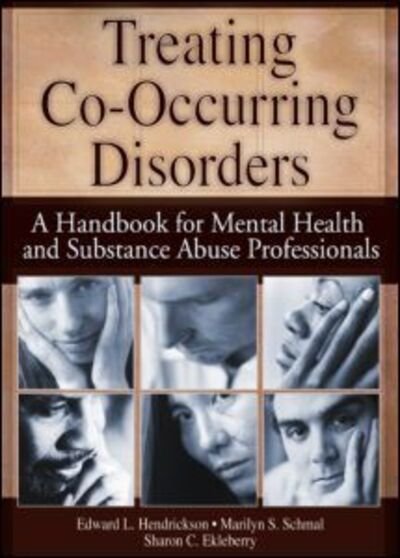 Cover for Ekleberry, Sharon (Community Services Board, Transformation Initiatives, Chantilly, Virginia, USA) · Treating Co-Occurring Disorders: A Handbook for Mental Health and Substance Abuse Professionals (Paperback Book) (2004)
