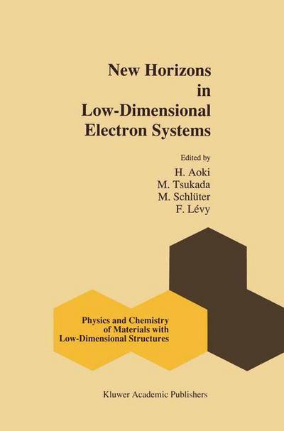 Cover for H Aoki · New Horizons in Low-dimensional Electron Systems: a Festschrift in Honour of Professor H.kamimura - Physics and Chemistry of Materials with Low-dimensional Structures (Inbunden Bok) (1991)