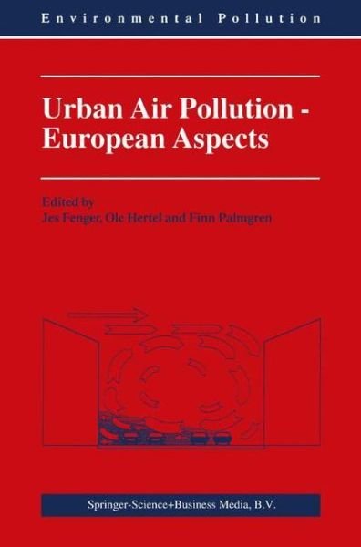 Cover for Jes Fenger · Urban Air Pollution - European Aspects - Environmental Pollution (Hardcover bog) [1998 edition] (1999)