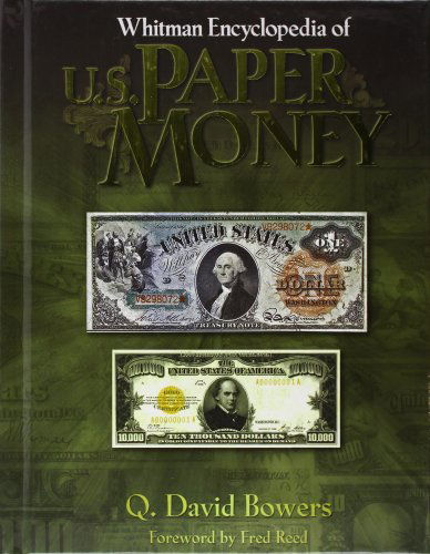 Cover for Q. David Bowers · Whitman Encyclopedia of U.s. Paper Money (Hardcover Book) (2009)