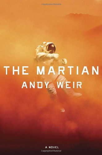 Cover for Andy Weir · The Martian: A Novel (Gebundenes Buch) [First edition] (2014)