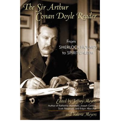 Cover for Jeffrey Meyers · The Sir Arthur Conan Doyle Reader: From Sherlock Holmes to Spiritualism (Hardcover Book) (2002)