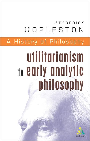 Cover for Frederick Copleston · History of Philosophy Volume 8: Utilitarianism to Early Analytic Philosophy (Paperback Book) [New edition] (2003)