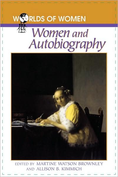 Cover for Martine Watson Brownley · Women and Autobiography - The Worlds of Women Series (Paperback Book) (1999)