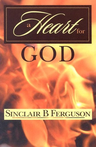 Cover for Sinclair Ferguson · Heart for God (Paperback Book) [First edition] (1987)