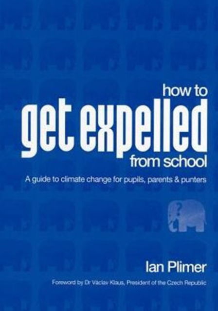 Cover for Ian Plimer · How to Get Expelled from School (Paperback Book) (2012)