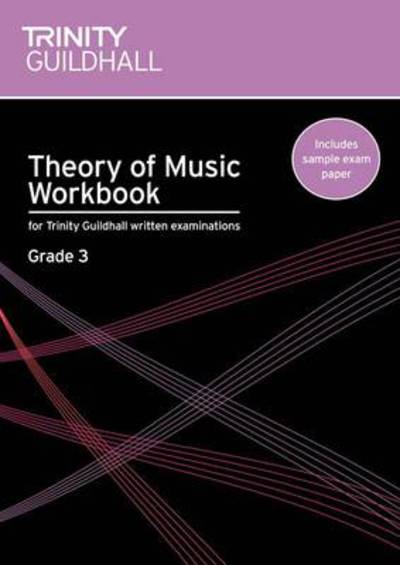 Theory of Music Workbook Grade 3 - Trinity College London - Książki - Trinity College London Press - 9780857360021 - 15 czerwca 2007