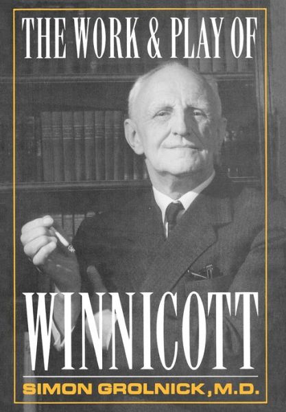 Cover for Simon A. Gronlnick · Work and Play of Winnicott (Hardcover Book) (1990)