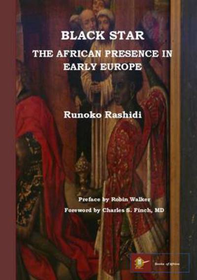 Cover for Runoko Rashidi · Black Star: the African Presence in Early Europe (Paperback Book) (2011)