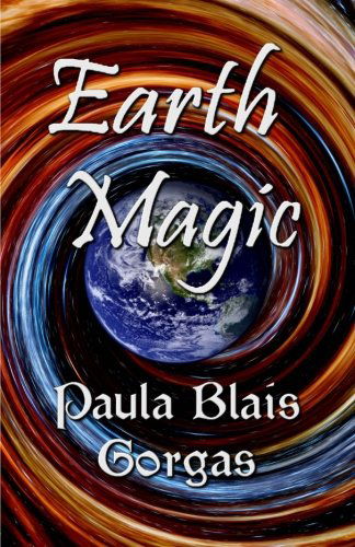 Cover for Paula Blais Gorgas · Earth Magic (Paperback Book) (2008)