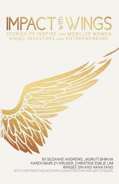 Cover for Suzanne Andrews · Impact With Wings: Stories to Inspire and Mobilize Women Angel Investors and Entrepreneurs (Paperback Book) (2016)