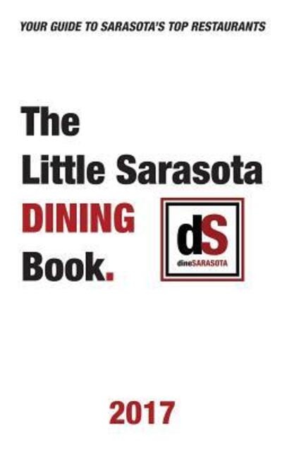 Cover for Dinesarasota · The Little Sarasota Dining Book 2017 (Paperback Book) (2016)