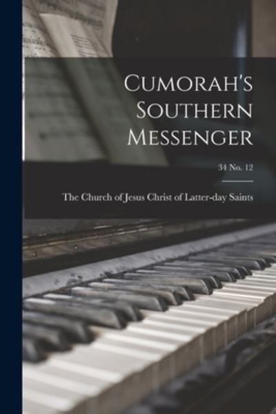 Cover for The Church of Jesus Christ of Latter- · Cumorah's Southern Messenger; 34 no. 12 (Paperback Bog) (2021)
