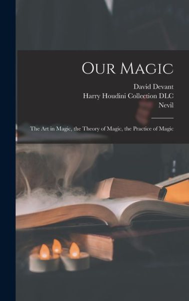Cover for Nevil 1863-1924 Maskelyne · Our Magic (Book) (2022)