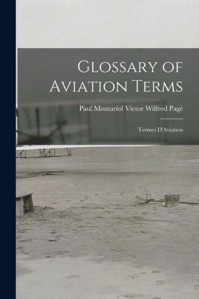 Cover for Paul Montariol Victor Wilfred Pagé · Glossary of Aviation Terms (Book) (2022)