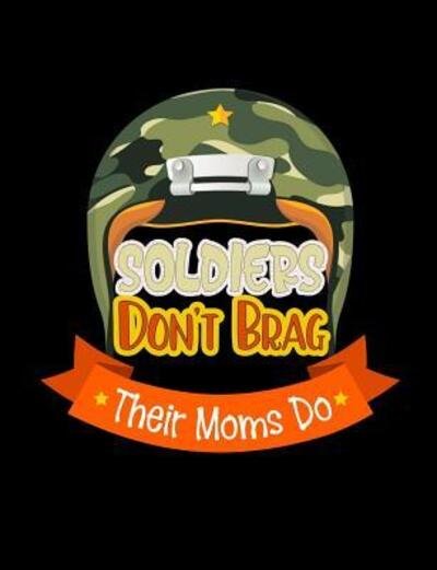 Cover for Punny Notebooks · Soldiers Don't Brag Their Moms Do (Paperback Bog) (2019)