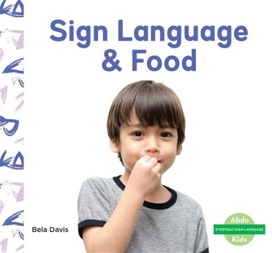 Cover for Bela Davis · Sign Language &amp; Food (Hardcover Book) (2021)