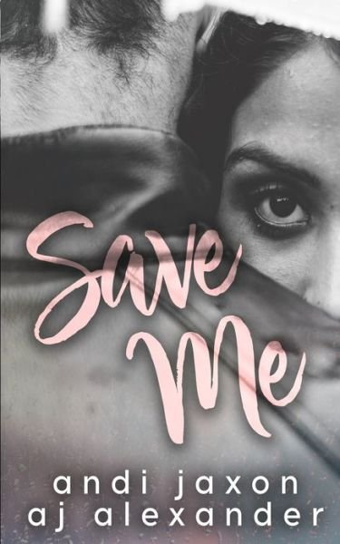 Cover for AJ Alexander · Save Me (Pocketbok) (2019)