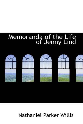 Cover for Nathaniel Parker Willis · Memoranda of the Life of Jenny Lind (Paperback Book) (2009)