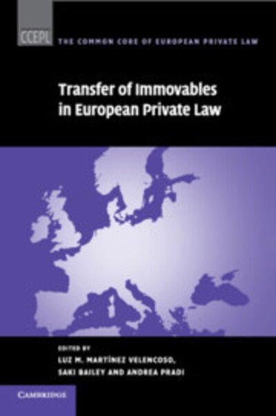 Cover for Luz M Martínez Velencoso · Transfer of Immovables in European Private Law - The Common Core of European Private Law (Paperback Book) (2018)