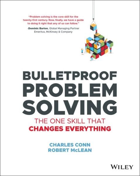 Cover for Charles Conn · Bulletproof Problem Solving: The One Skill That Changes Everything (Paperback Book) (2019)