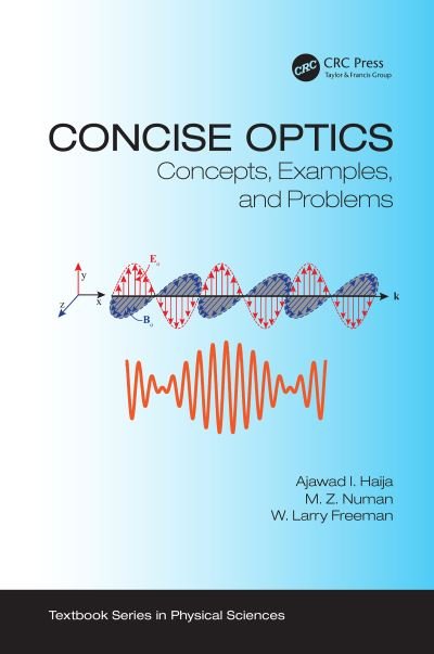 Cover for Haija, Ajawad I. (Indiana University of Pennsylvania, USA) · Concise Optics: Concepts, Examples, and Problems - Textbook Series in Physical Sciences (Paperback Book) (2018)